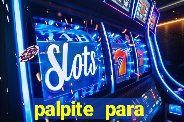 palpite para corujinha de hoje